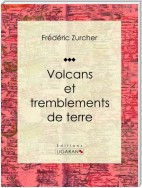 Volcans et tremblements de terre