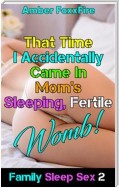 Family Sleep Sex 2: That Time I Accidentally Came In Mom's Sleeping, Fertile Womb