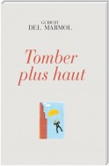 Tomber plus haut