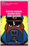 Detective Ossoduro, Missione Natale