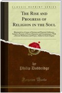 The Rise and Progress of Religion in the Soul