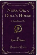 Nora; Or, a Doll's House