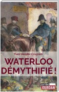 Waterloo démythifié !