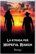 La strada per Hopeful Ranch