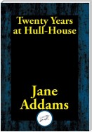 Twenty Years at Hull House