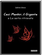 Ceci Menhir, il Gigante e La sorte ritrovata