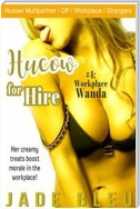 Hucow for Hire #4: Workplace Wanda