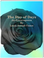 The Day of Days: An Extravaganza