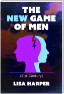 The New Game of Men