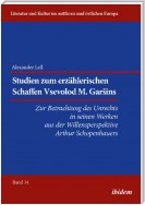 Studien zum erzählerischen Schaffen Vsevolod M. Garšins