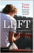 Left. Il bacio che aspettavo