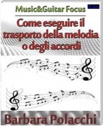 Come eseguire il trasporto della melodia o degli accordi