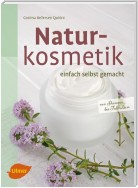 Naturkosmetik einfach selbst gemacht