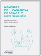 Mémoires de J. Casanova de seingalt, écrits par lui-même