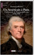 Un Américain à Paris, l'Ambassade de Thomas Jefferson (1785-1789)