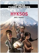 Thomas Passe-Mondes : Hyksos