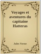 Voyages et aventures du capitaine Hatteras