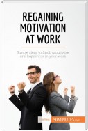 Regaining Motivation at Work
