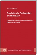 Prophetie als Partizipation am Heilsplan?