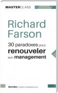 30 paradoxes pour renouveler son management