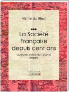 La Société Française depuis cent ans