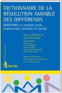 Dictionnaire de la résolution amiable des différends