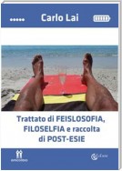 Trattato di feislosofia, filoselfia e raccolta di post-esie