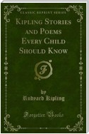 Kipling Stories and Poems Every Child Should Know