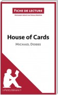 House of Cards de Michael Dobbs (Fiche de lecture)