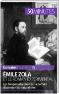 Émile Zola et le roman expérimental