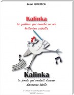 Kalinka, la gallina que soñaba en ser bailarina estrella / Kalinka, la poule qui voulait devenir danseuse étoile