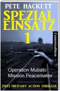 Spezialeinsatz Nr. 1 - Zwei Military Action Thriller