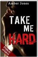 Take Me Hard