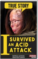 I Survived an Acid Attack