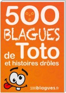 500 blagues de Toto et histoires drôles
