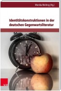 Identitätskonstruktionen in der deutschen Gegenwartsliteratur