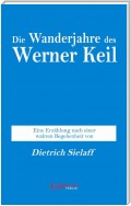 Die Wanderjahre des Werner Keil