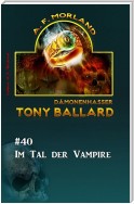 Tony Ballard #40: Im Tal der Vampire