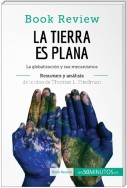 La Tierra es plana de Thomas L. Friedman (Análisis de la obra)