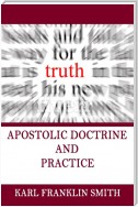 Apostolic Doctrine and Practice