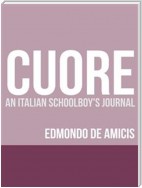 Cuore (Heart): An Italian Schoolboy's Journal