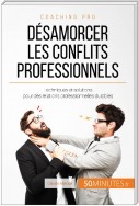 Désamorcer les conflits professionnels