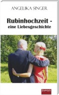 Rubinhochzeit - eine Liebesgeschichte