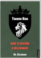 Trading King - how to become a millionaire