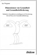 Dimensionen von Gesundheit und Gesundheitsförderung