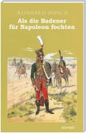 Als die Badener für Napoleon fochten