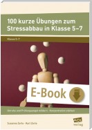 100 kurze Übungen zum Stressabbau in Klasse 5-7