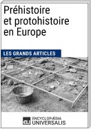 Préhistoire et protohistoire en Europe