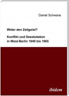 Wider den Zeitgeist? Konflikt und Deeskalation in West-Berlin 1949 bis 1965