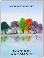 Ivanhoe. A romance